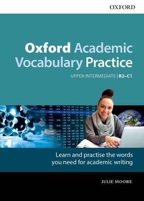 Oxford Academic Vocabulary Practice: Upper-Intermediate B2-C1: with Key image