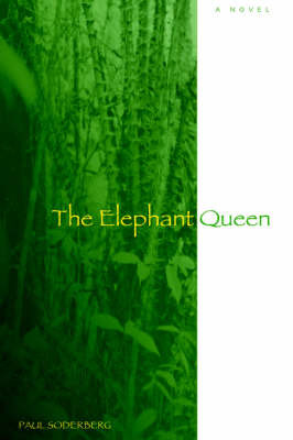 The Elephant Queen by Paul Soderberg image