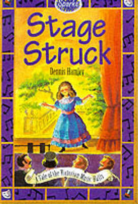 Stage Struck: A Tale of Victorian Music Halls by Dennis Hamley image
