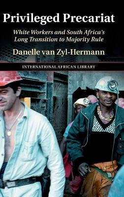 Privileged Precariat on Hardback by Danelle van Zyl-Hermann