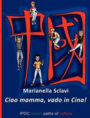 Ciao Mamma, Vado in Cina! by Marianella Sclavi image