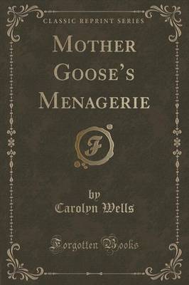 Mother Goose's Menagerie (Classic Reprint) image