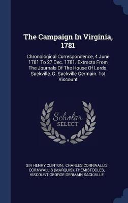 The Campaign in Virginia, 1781 by Sir Henry Clinton image