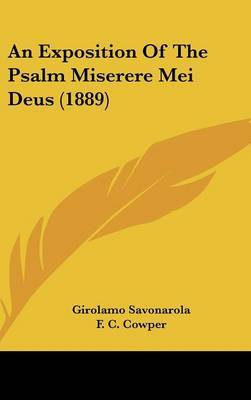 An Exposition of the Psalm Miserere Mei Deus (1889) on Hardback by Girolamo Savonarola