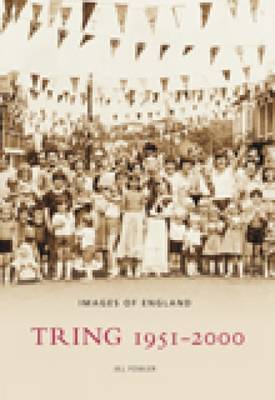 Tring 1951 - 2000 by Jill Fowler