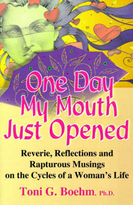 One Day My Mouth Just Opened by Toni G Boehm image