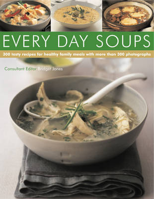 Every Day Soups - 300 Recipes for Healthy Family Meals by Catherine Atkinson image