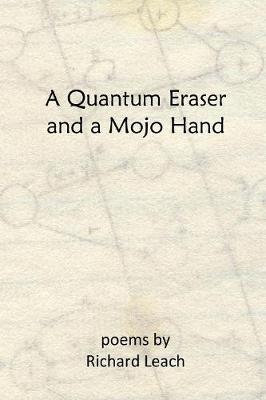 A Quantum Eraser and a Mojo Hand by Richard Leach image