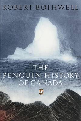 The Penguin History of Canada by Robert Bothwell image