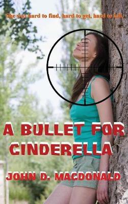 A Bullet for Cinderella by John D MacDonald image