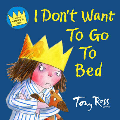 I Don't Want to Go to Bed by Tony Ross image