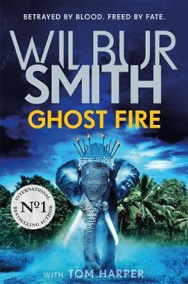 Ghost Fire by Wilbur Smith image