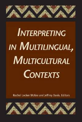 Interpreting in Multilingual, Multicultural Contexts by Rachel McKee image