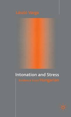 Intonation and Stress on Hardback by L. Varga