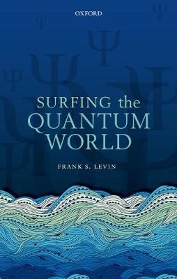 Surfing the Quantum World by Frank S. Levin image