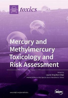 Mercury and Methylmercury Toxicology and Risk Assessment image