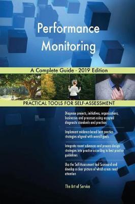 Performance Monitoring A Complete Guide - 2019 Edition by Gerardus Blokdyk image