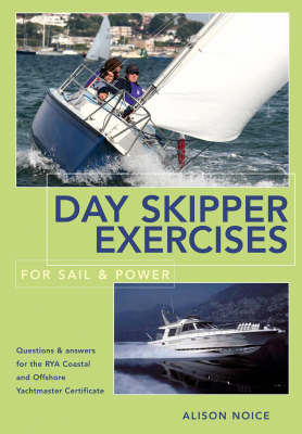 Day Skipper Exercises for Sail and Power by Alison Noice image