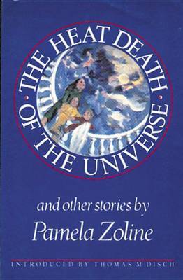 The Heat Death of the Universe and Other Stories by Pamela Zoline image