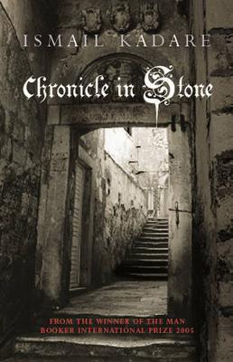 Chronicle in Stone by Ismail Kadare image