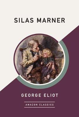 Silas Marner (AmazonClassics Edition) by George Eliot image