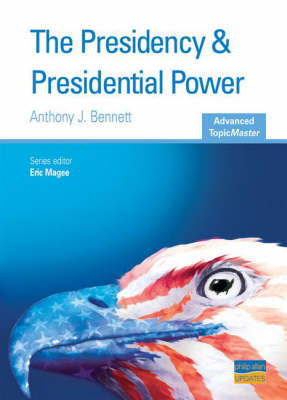 Presidency and Presidential Power by Anthony J Bennett image
