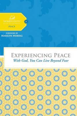 Experiencing Peace: With God You Can Live Beyond Fear by Margaret Feinberg image
