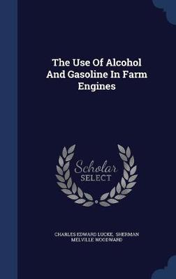 The Use of Alcohol and Gasoline in Farm Engines image