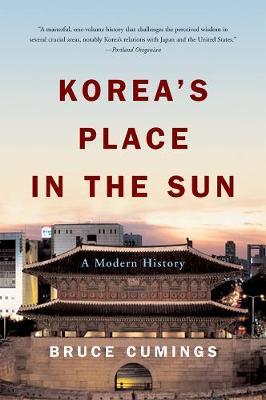 Korea's Place in the Sun by Bruce Cumings