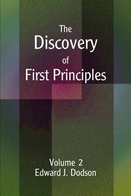 The Discovery of First Principles by Edward J. Dodson image