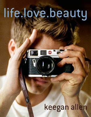 Life.Love.Beauty. on Hardback by Keegan Allen