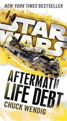Life Debt: Aftermath (Star Wars) by Chuck Wendig image