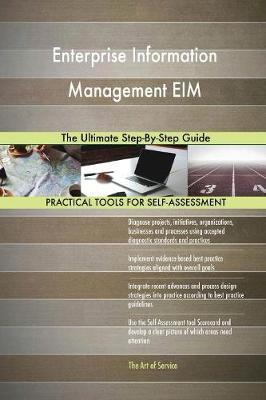 Enterprise Information Management EIM The Ultimate Step-By-Step Guide by Gerardus Blokdyk image