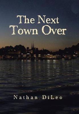 The Next Town Over by Nathan Urban image
