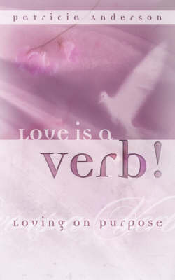 Love Is a Verb! Loving on Purpose image