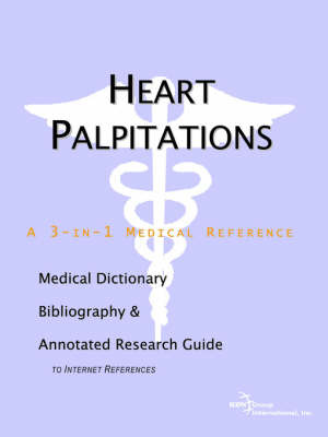 Heart Palpitations - A Medical Dictionary, Bibliography, and Annotated Research Guide to Internet References image