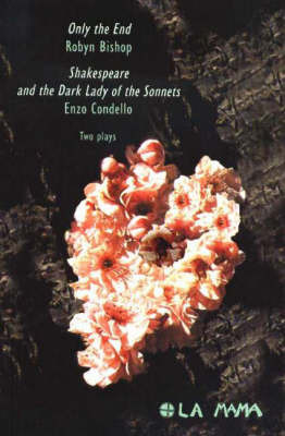 Only the End: AND Shakespeare and the Dark Lady of the Sonnets by Robyn Bishop image