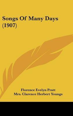 Songs of Many Days (1907) by Florence Evelyn Pratt image