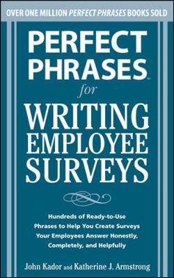 Perfect Phrases for Writing Employee Surveys by John Kador image