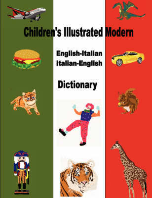 Children's Illustrated Modern English-Italian/Italian-English Dictionary by Yoselem G. Divincenzo image