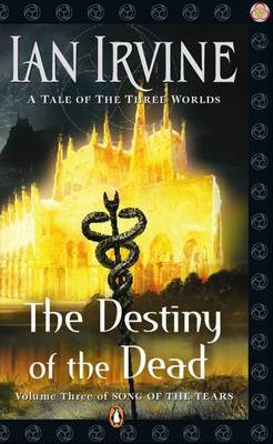 The Destiny of the Dead (Song of the Tears #3) by Ian Irvine image