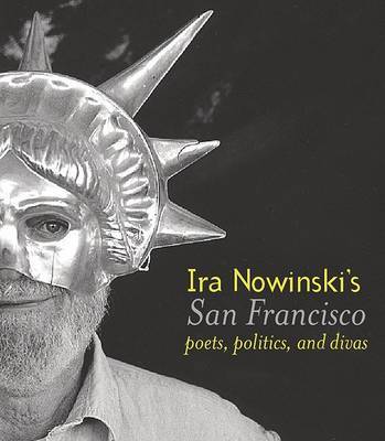 IRA Nowinski's San Francisco: Poets, Politics, and Divas by Ira Nowinski image