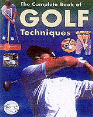 The Complete Encyclopedia of Golf Techniques by Steve Foston image