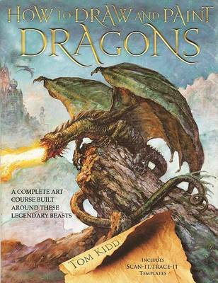 How to Draw and Paint Dragons by Tom Kidd image