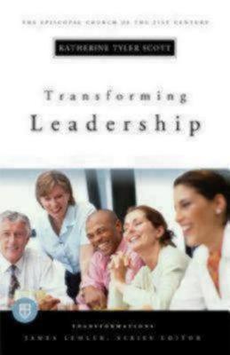 Transforming Leadership by Katherine Tyler Scott image