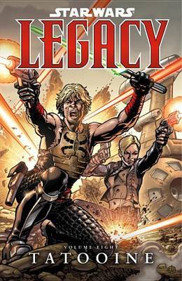 Star Wars: Legacy: v. 8: Tatooine by John Ostrander image