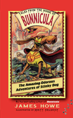 The Amazing Odorous Adventures of Stinky Dog by James Howe image