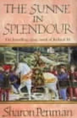 The Sunne in Splendour on Paperback by Sharon Penman