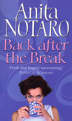 Back After the Break on Paperback by Anita Notaro