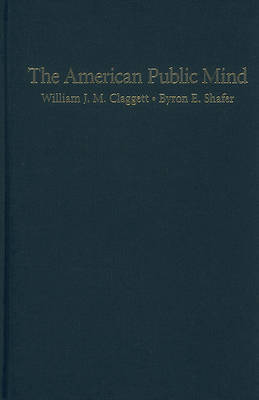 The American Public Mind by William J.M. Claggett image